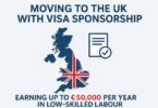 Moving to the UK With Visa Sponsorship